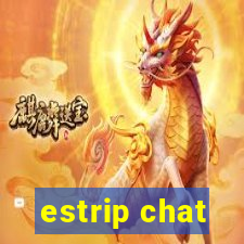 estrip chat